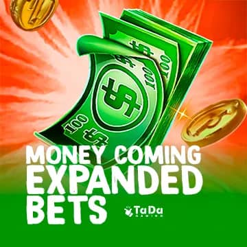Money Coming Expanded Bets